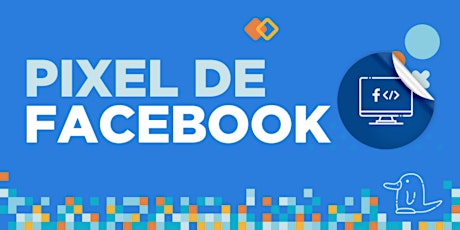 Pixel de Facebook- Implementación y Mejores Prácticas