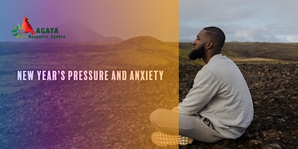 Let's talk about it: New Year's Pressure and Anxiety