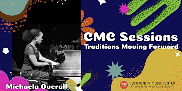 CMC Sessions: Traditions Moving Forward with Michaela Overall