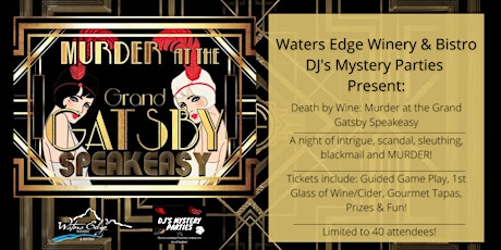 Death By Wine...Murder at the Grand Gatsby. Presented by Waters Edge Winery tickets