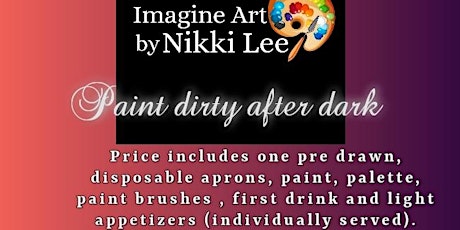 Paint Dirty After Dark tickets