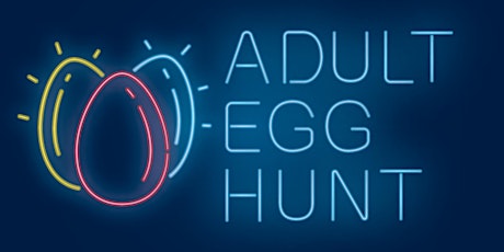 Adult Egg Hunt tickets