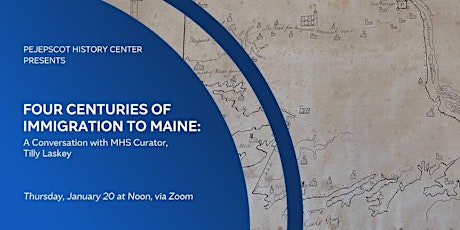 Four Centuries of Immigration to Maine tickets