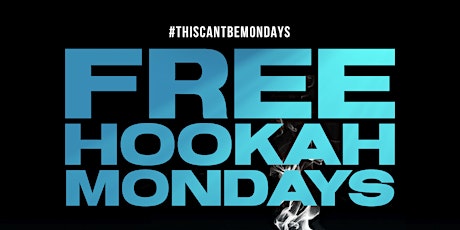 FREE HOOKAH MONDAYS at Cru Lounge- RSVP NOW! FREE ENTRY & MORE tickets