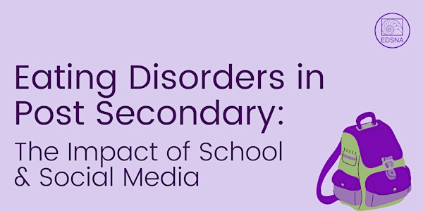Eating Disorders in Post Secondary: The Impact of School and Social Media