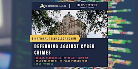 Binational Technology Forum - Defending Against Cyber Crimes tickets