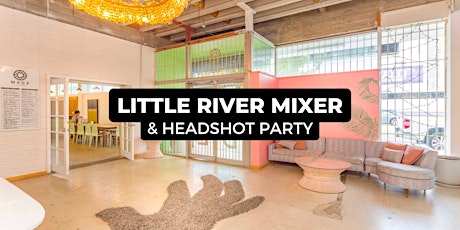 Little River Mixer and Headshot Party tickets