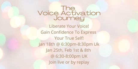 Voice Activation Journey To Unlock Your Authentic Healing Voice! primary image