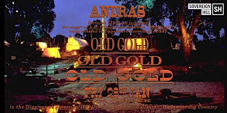 Andras performs 'Old Gold' live at Sovereign Hill tickets