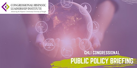 CHLI Congressional Public Policy Briefing- Feb 2022 tickets