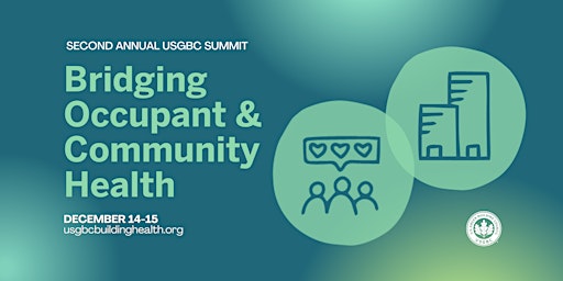 USGBC Summit: Bridging Occupant & Community Health
