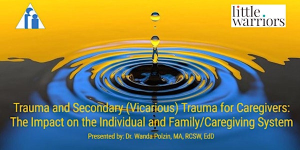Trauma and Secondary (Vicarious) Trauma for Caregivers