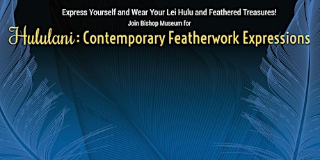 Hululani: Contemporary Featherwork Expressions primary image
