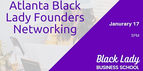 Atlanta Black Lady Founders Networking