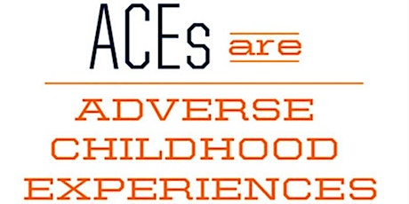 Understanding Adverse Childhood Experiences (ACEs) tickets