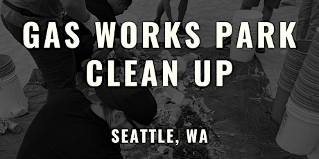 Gas Works Park Clean Up tickets