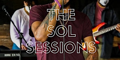 The SOL Sessions 4 YEAR ANNIVERSARY!! tickets