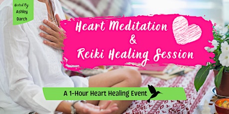 Heart Meditation & Reiki Healing Session Tickets