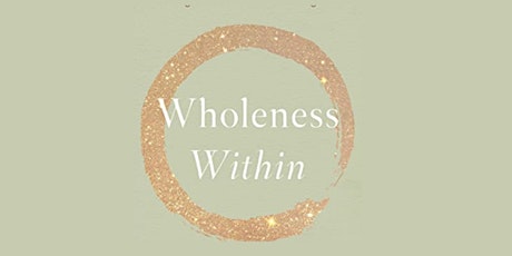 Wholeness Within: Book Signing & Launch Party (In Person Option) tickets