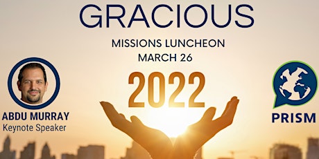 GRACIOUS - Mission Luncheon tickets