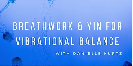 Breathwork & Yin for Vibrational Balance tickets