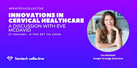 Innovations in Cervical Healthcare: A Discussion with Eve McDavid tickets