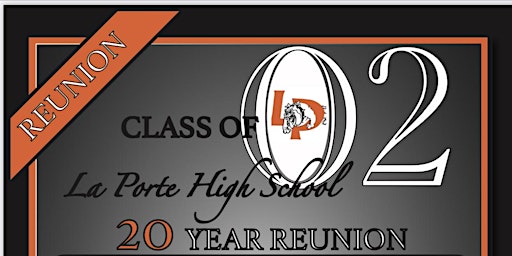 La Porte High School Class of 2002: 20 year reunion