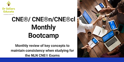 Certified Nurse Educator® (NLN CNE®/CNE®cl) Monthly Bootcamp