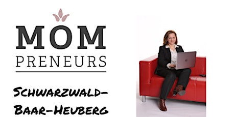 Hauptbild für Mompreneur Meet-up Schwarzwald-Baar-Heuberg