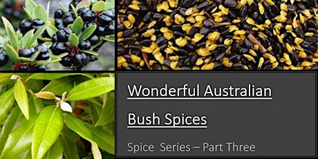 Wonderful Australian Bush Spices - Part 3 tickets