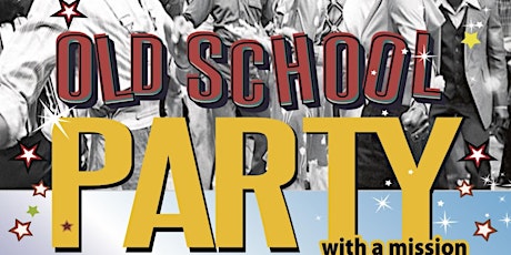 YBM Presents "Old School Party with a Mission" primary image