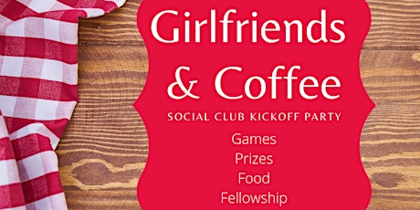 Girlfriends and Coffee Social Club Kick Off Party primary image