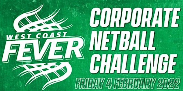 2022 West Coast Fever Corporate Netball Challenge