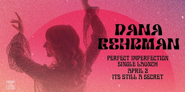 Dana Gehrman - Perfect Imperfection Single Launch
