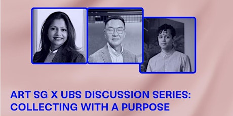 18 Jan | ART SG X UBS Discussion Series: Collecting with a Purpose tickets