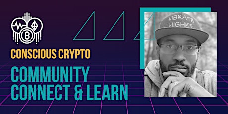 Conscious Crypto: Community Connect & Learn tickets