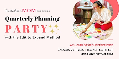 Quarterly Planning Party, Edit to Expand - Hustle Like a Mom tickets