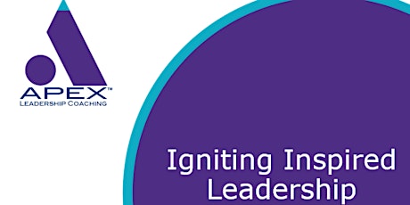 IGNITING INSPIRED LEADERSHIP (Nighttime 3 Week Workshop - Mondays, Aug 1-15, 2016) primary image