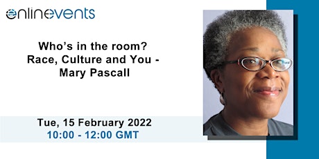 Who's in the room? Race, Culture and You - Mary Pascall tickets