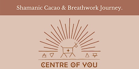 Shamanic Cacao and Breathwork Journey tickets