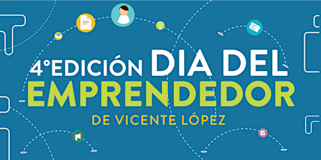 Imagen principal de 4° Edición Día del Emprendedor de Vicente López