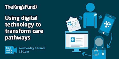 Using digital technology to transform care pathways (free online event)