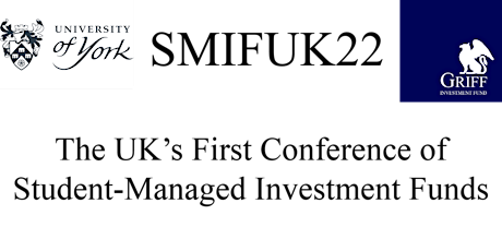 SMIFUK22: The UK's First Student-Managed Investment Fund Conference tickets