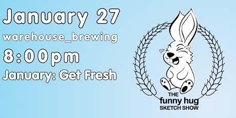The Funnyhug Sketch Show - January: Get Fresh tickets