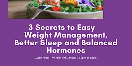 3 Secrets to Easy Weight Management, Better Sleep and Balanced Hormones tickets