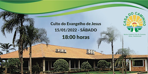 Culto do Evangelho de Jesus 15/01/21 - 18 HORAS