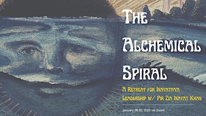 The Alchemical Spiral: A Retreat for Inayatiyya Leadership w/ Pir Zia tickets