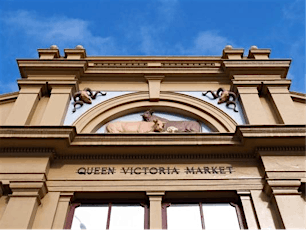 Queen Victoria Market: a Melbourne Icon  - Part 2 tickets