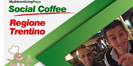 Immagine principale di MyAdvertisingPays - Social Coffee Trentino 