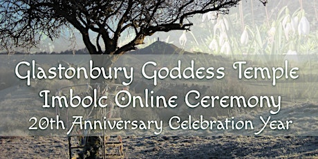 Goddess Temple Imbolc Online Ceremony - 20th Anniversary Celebration Year billets